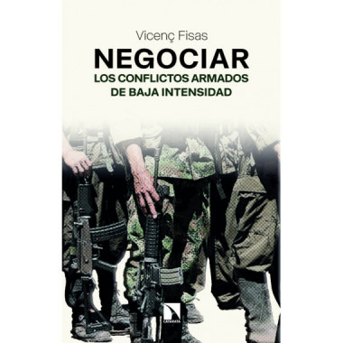 NEGOCIAR LOS CONFLICTOS ARMADOS DE BAJA INTENSIDAD
