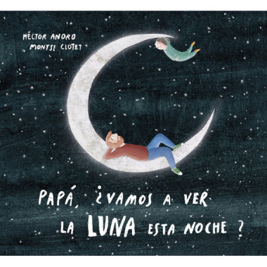 PAPA, �VAMOS A VER LA LUNA ESTA NOCHE?