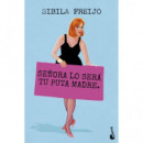 Se�ora lo Sera tu Puta Madre   2025