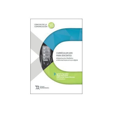 CURRICULUM AMI PARA DOCENTES. ALFABETIZACION MEDIATICA E INFORMACIONAL EN LA ERA
