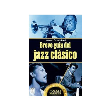 BREVE GUIA DEL JAZZ CLASICO