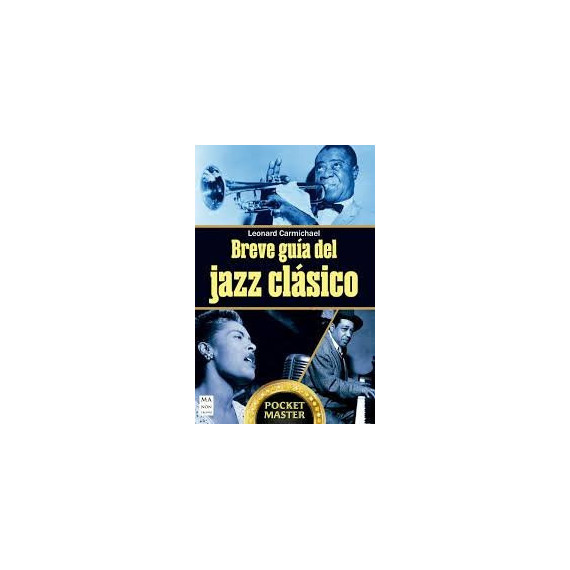 BREVE GUIA DEL JAZZ CLASICO