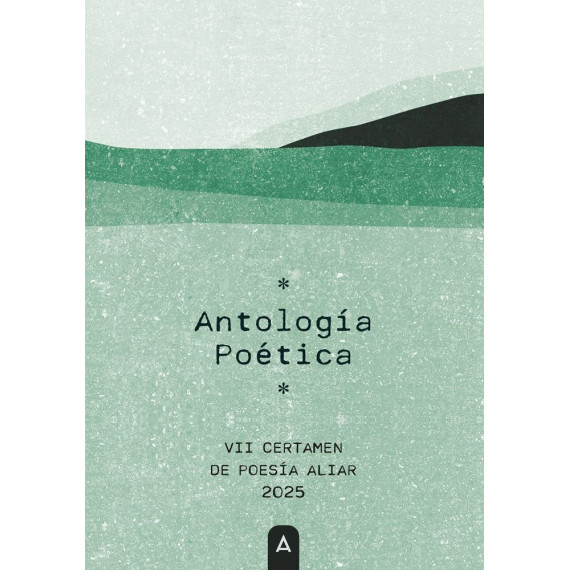 Antologia Poetica VII Certamen de Poes�a Aliar 2025