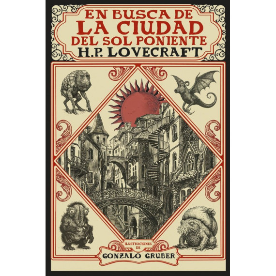 EN BUSCA DE LA CIUDAD DEL SOL PONIENTE EDICION ILUSTRADA