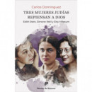 TRES MUJERES JUDIAS REPIENSAN A DIOS EDITH STEIN, SIMONE WE