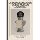 LA DESCOLONIZACION DE LOS MUSEOS