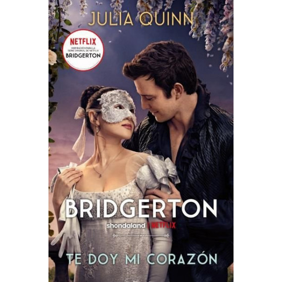 TE DOY MI CORAZON (BRIDGERTON 3)