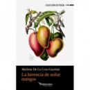 LA HERENCIA DE SO�AR MANGOS