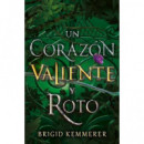 UN CORAZON VALIENTE Y ROTO
