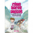 COMO HACER AMIGOS Y ENFRENTAR FANTASMAS