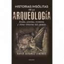 Historias Insolitas de la Arqueologia   2026