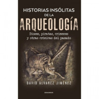 Historias Insolitas de la Arqueologia   2026