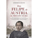 Don Felipe de Austria el Principe Negro   2025