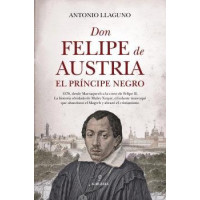 Don Felipe de Austria el Principe Negro   2025