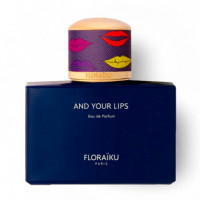 And Your Lips  FLORAÏKU