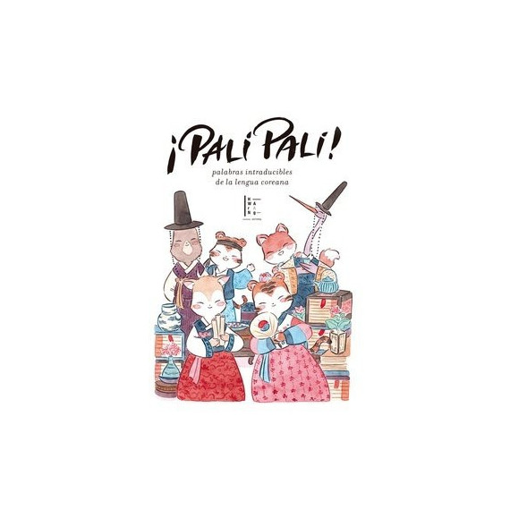 PALI PALI PALABRAS INTRADUCIBLES DE LA LENGUA COREANA