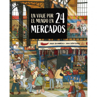 UN VIAJE POR EL MUNDO EN 24 MERCADOS