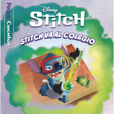 Stitch. Stitch va al colegio. Pequecuentos