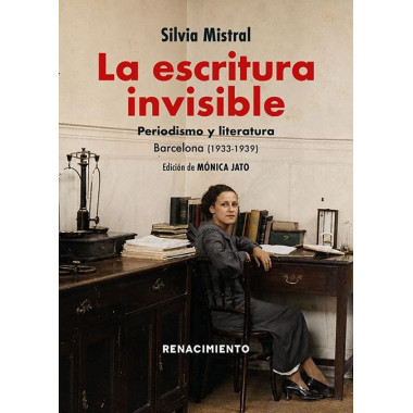 LA ESCRITURA INVISIBLE. PERIODISMO Y LITERATURA. BARCELONA