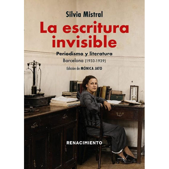 LA ESCRITURA INVISIBLE. PERIODISMO Y LITERATURA. BARCELONA