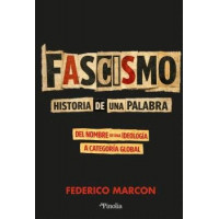 FASCISMO: HISTORIA DE UNA PALABRA***