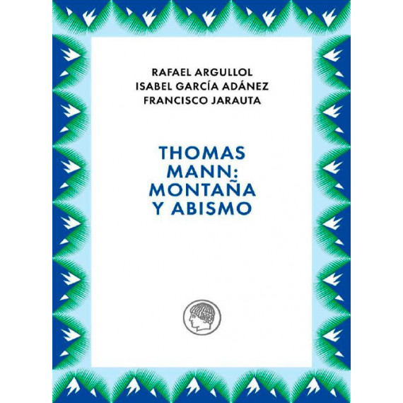 THOMAS MANN: MONTA�A Y ABISMO