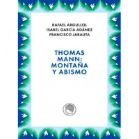 THOMAS MANN: MONTA�A Y ABISMO