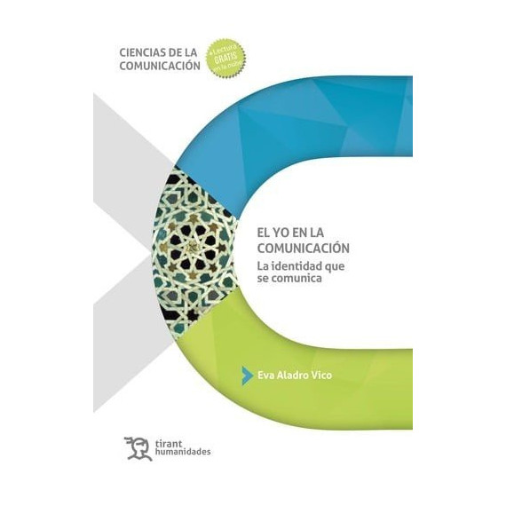 EL YO EN LA COMUNICACION. LA IDENTIDAD QUE SE COMUNICA
