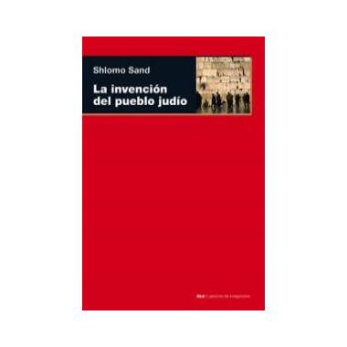 La invenci�n del pueblo jud�o