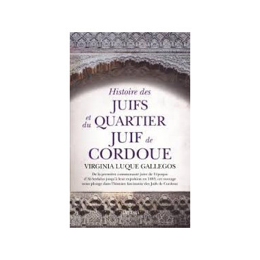 HISTOIRE DES JUIFS ET DU QUARTIER JUIF DE CORDOUE