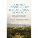 LA HUELLA HISPANICA EN LOS ESTADOS UNIDOS DE AMERICA