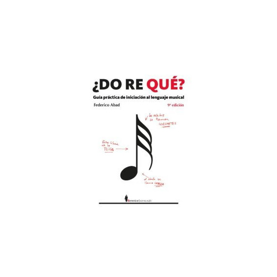 DO RE QUE? GUIA PRACTI.INICIA.LENGUAJE MUSICAL 9/E