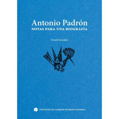 Antonio Padr&oacute;n. Notas para una Biograf&iacute;a   2025