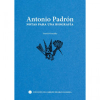 Antonio Padrón. Notas para una Biografía   2025