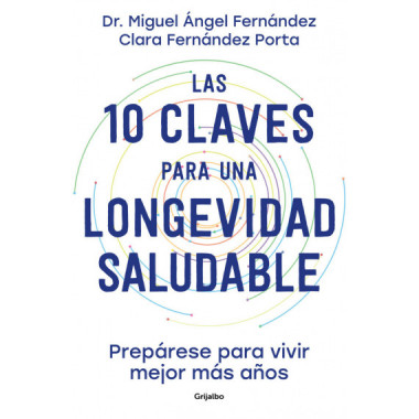 LAS 10 CLAVES PARA UNA LONGEVIDAD SALUDABLE