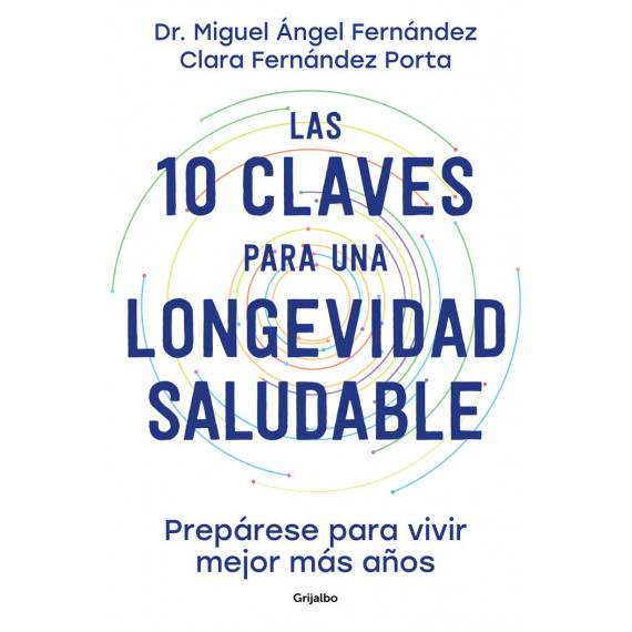 LAS 10 CLAVES PARA UNA LONGEVIDAD SALUDABLE
