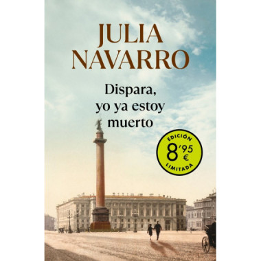 DISPARA, YO YA ESTOY MUERTO (CAMPA&Ntilde;A DE VERANO EDICION LIMITADA)