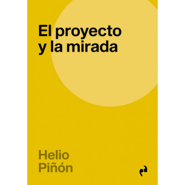 EL PROYECTO Y LA MIRADA