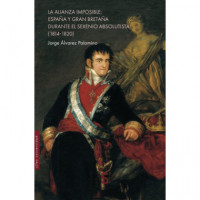 la Alianza Imposible: España y Gran Bretaña durante el Sexenio Absolutista (1814   2025