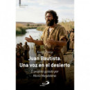 JUAN BAUTISTA. UNA VOZ EN EL DESIERTO