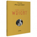Frank Lloyd Wright ¡mira Qué Artista!