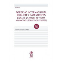 Derecho Internacional Publico y Catastrofes 2ª Ed.   2026
