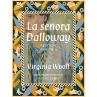 LA SEÑORA DALLOWAY. EDICION ANOTADA