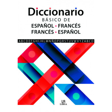 DICCIONARIO BASICO DE ESPA&Ntilde;OL-FRANCES E FRANCES-ESPA&Ntilde;OL