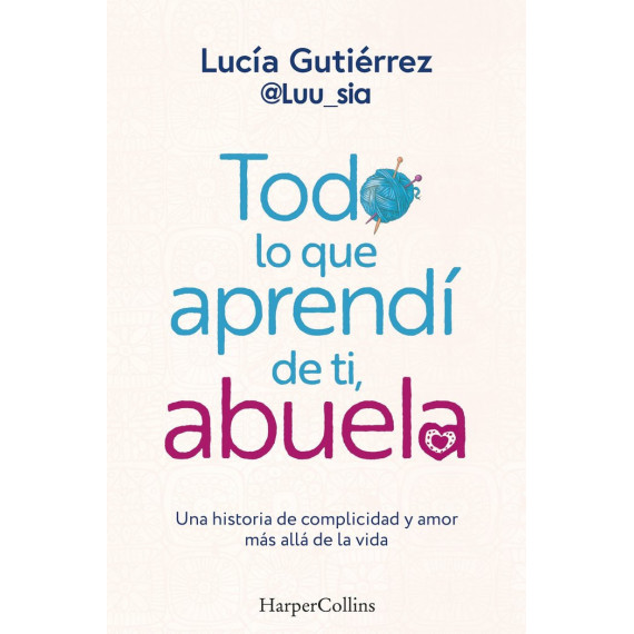 Todo lo que Aprendi de Ti Abuela   2024