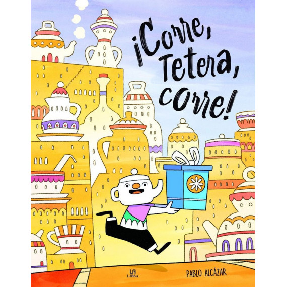 ¡CORRE, TETERA, CORRE!