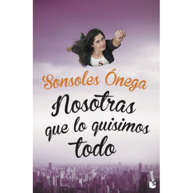 Nosotras que lo Quisimos Todo