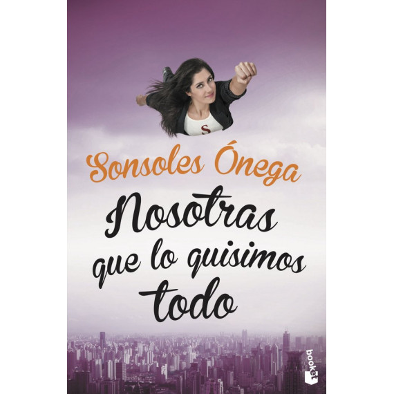 Nosotras que lo Quisimos Todo