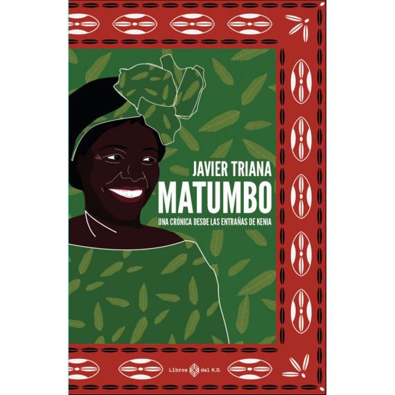 Matumbo una Cronica desde la Entraãas de Kenia