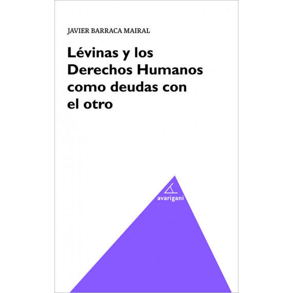 Levimas y los Derechos Humanos Como Deudas con el Otro Levimas y los Derechos Humanos Como Deudas con el Otro